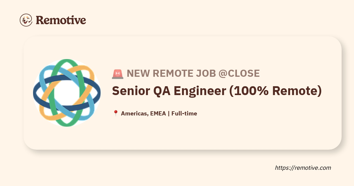 [Hiring] Senior QA Engineer (100 Remote) Close