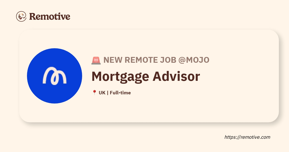 [Hiring] Mortgage Advisor Mojo