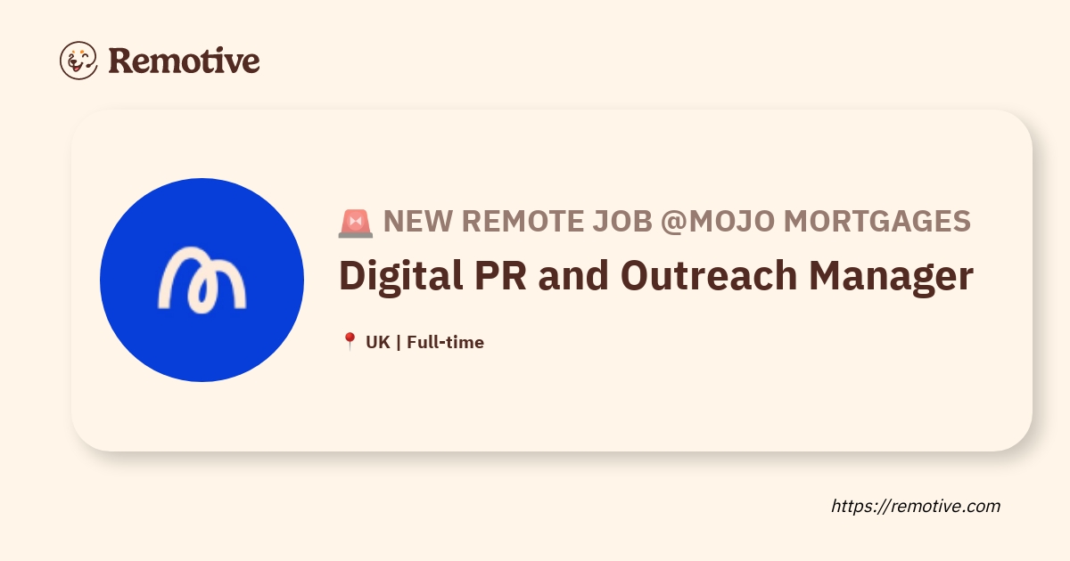 [Hiring] Digital PR and Outreach Manager @Mojo Mortgages