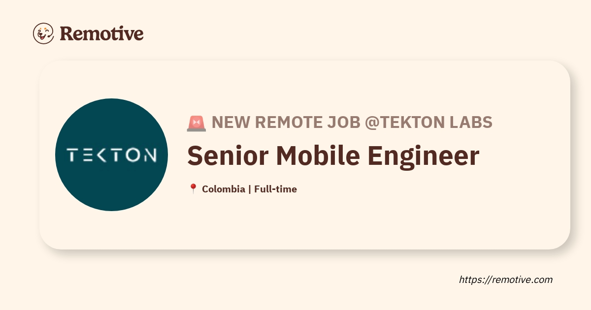 [Hiring] Senior Mobile Engineer @Tekton Labs