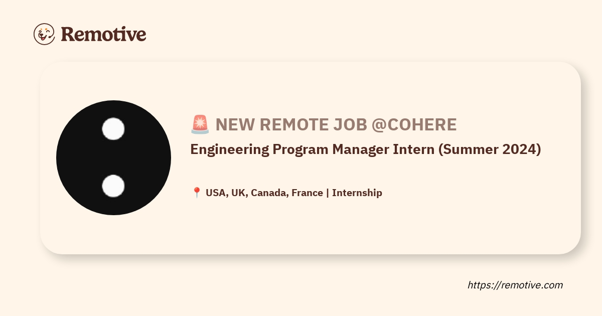 [Hiring] Engineering Program Manager Intern (Summer 2024) Cohere