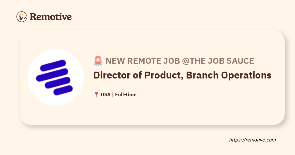 Director of Product, Branch Operations